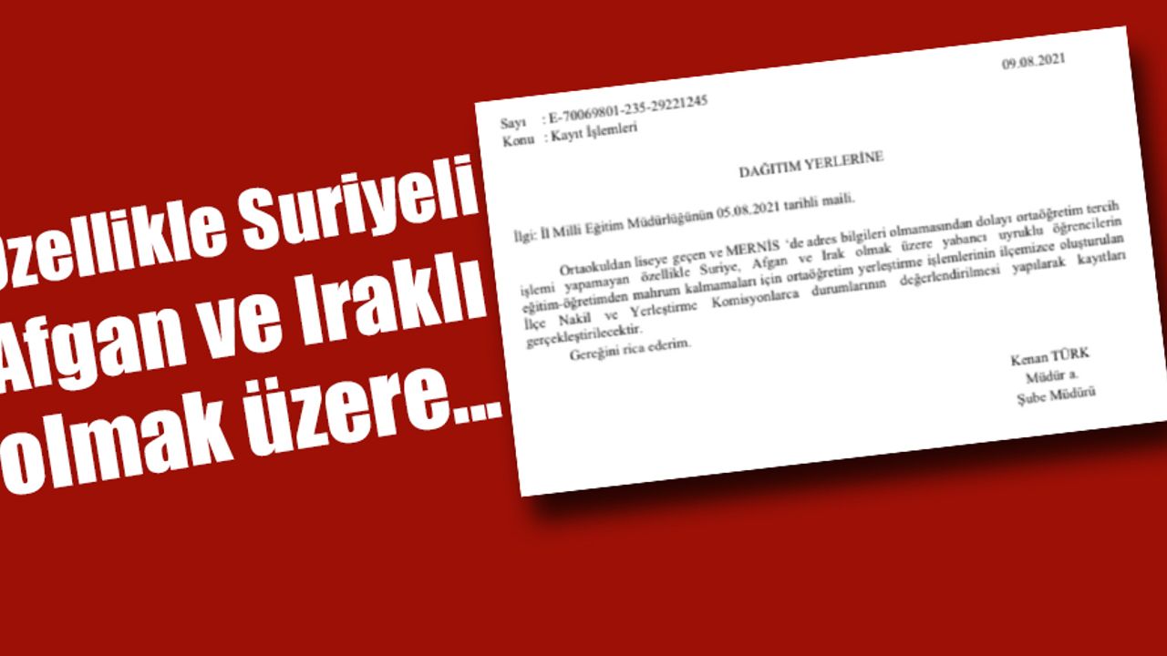 Okullara ''Suriyeli, Afgan ve Iraklı'' öğrenciler için özel talimat