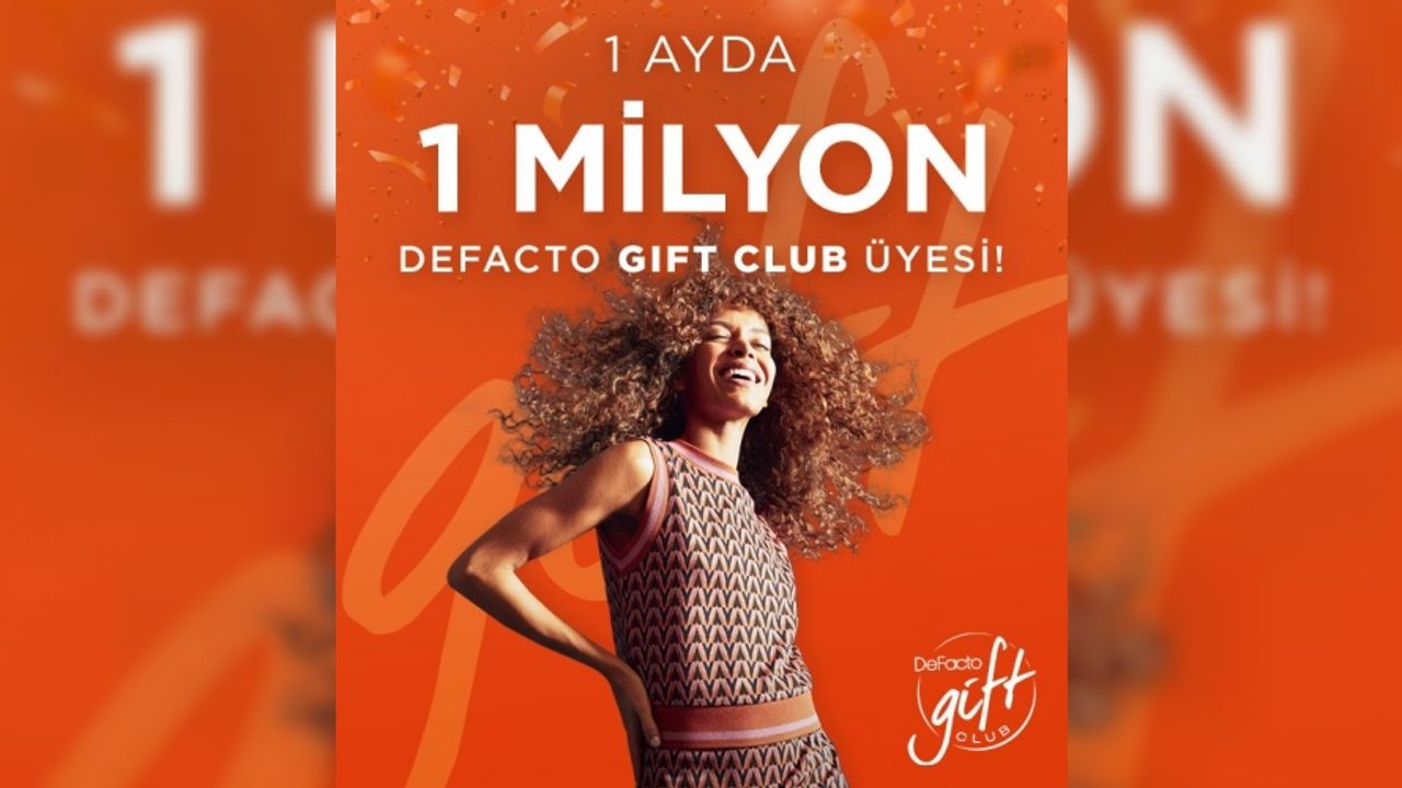 DeFacto Gift Club ilk ayında 1 milyon üyeye ulaştı
