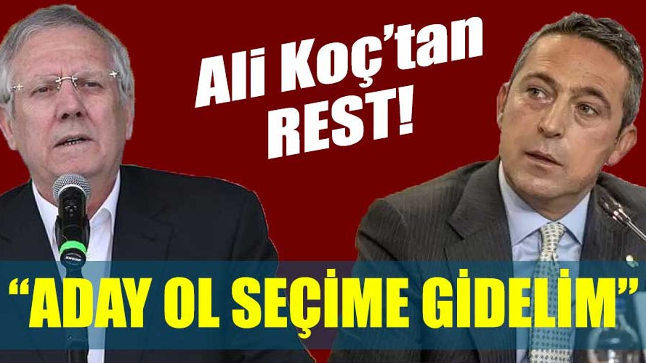 Ali Koç: Aziz Yıldırım aday olsa yarın seçime giderim