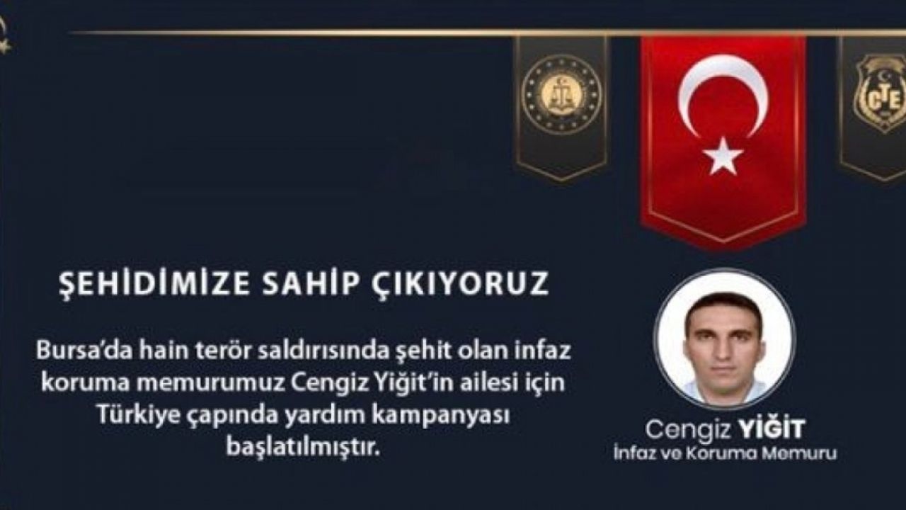 Bursa’daki terör saldırısında şehit olan Cengiz Yiğit’in ailesi için yardım kampanyası başlatıldı