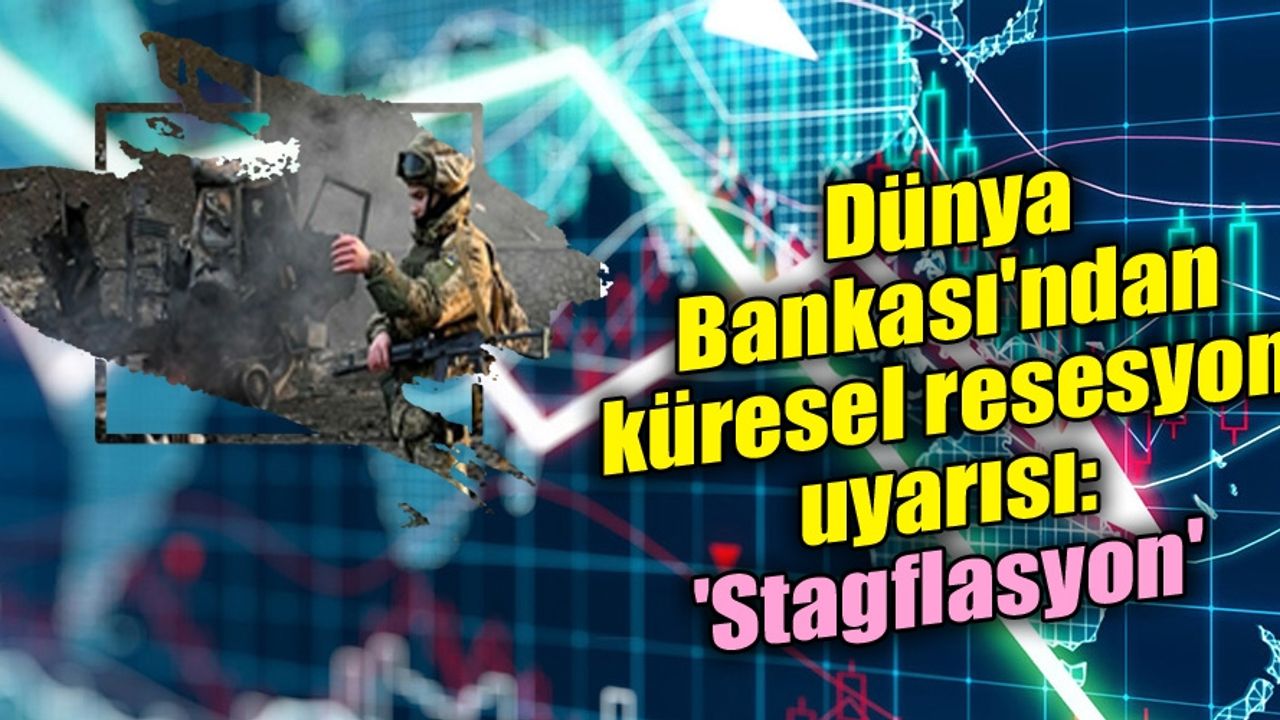 Ukrayna savaşı: Dünya Bankası 'Stagflasyon riski arttı' diyerek küresel resesyon uyarısı yaptı