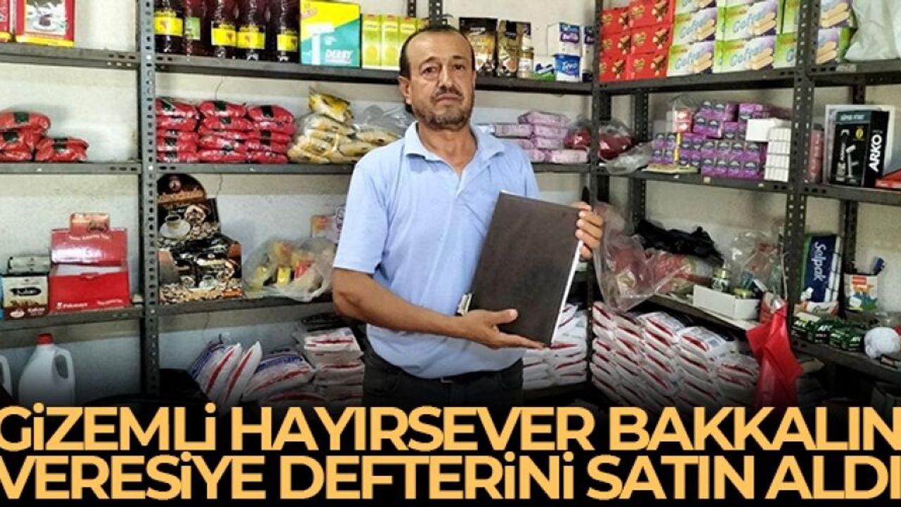 Osmaniye’de gizemli hayırsever bakkalın veresiye defterini satın aldı