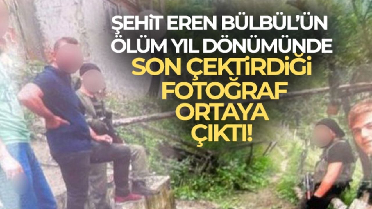 Şehit Astsubay Ferhat Gedik’in objektifinden Eren Bülbül’ün son fotoğrafı