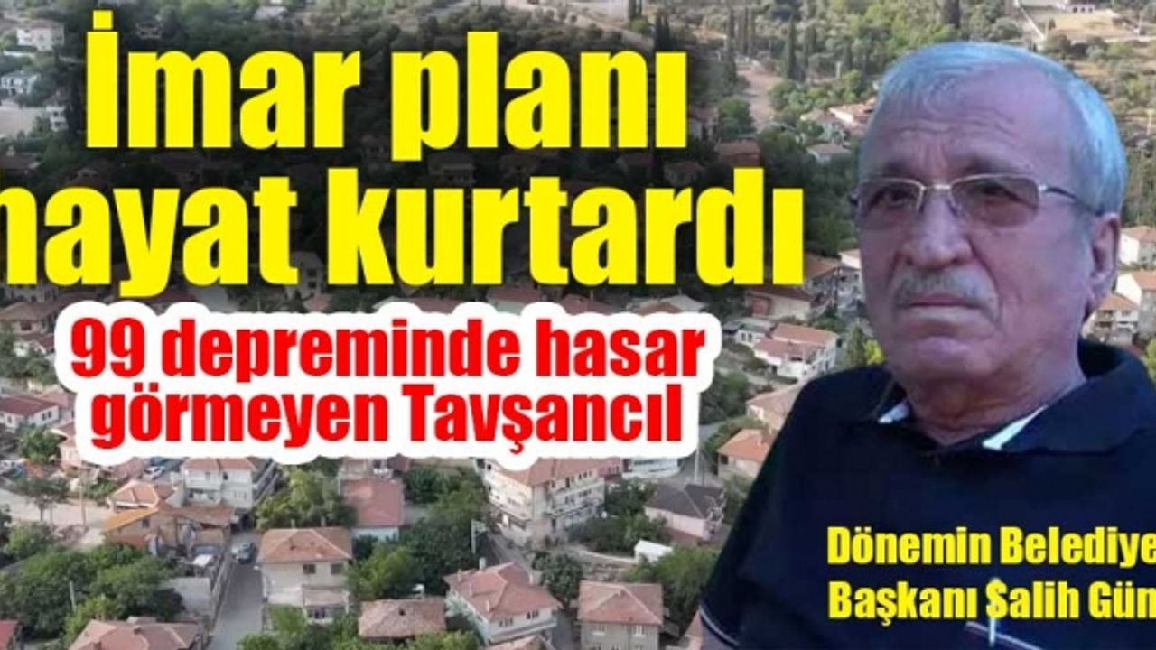 99 depreminde Tavşancıl neden hiç hasar görmedi? İmar planı nasıl hayat kurtarıyor?