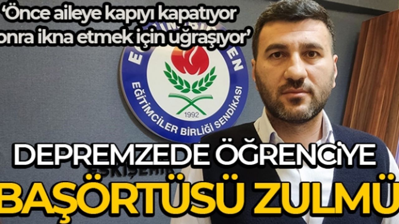 Başörtülü depremzede öğrencinin okula kaydedilmediği iddiası