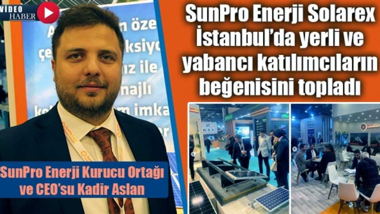 SunPro Enerji'ye Solarex İstanbul’da büyük ilgi