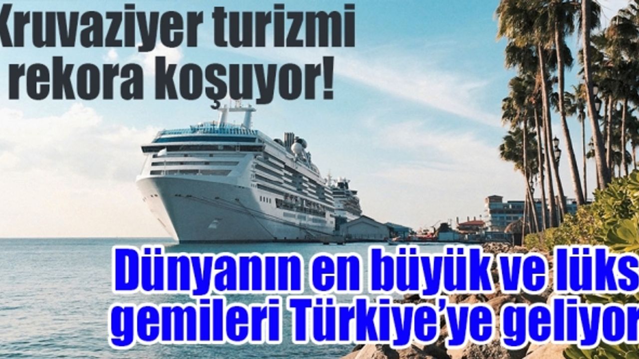 Türkiye, 60 milyon turist ve en az 58 milyar dolar turizm geliri hedefliyor