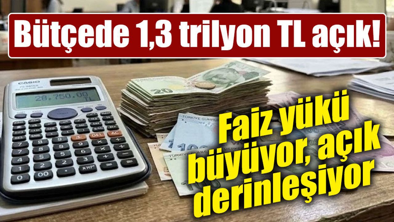 Bütçe Ağustosta Fazla Verdi! 8 Aylık Açık 1,3 Trilyon Lirayı Aştı
