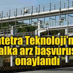 İntetra Teknoloji’nin halka arz başvurusu onaylandı