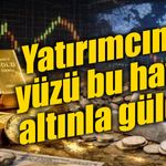 Haftanın yatırım şampiyonu altın oldu: Gram altın yüzde 4,91 yükseldi