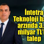 İntetra Teknoloji halka arzına yoğun talep