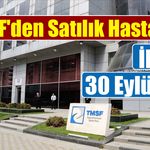 TMSF yönetimindeki Güney Hastanesi satışa çıkıyor: İhale tarihi belli oldu