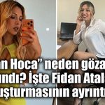 “Fidan Hoca” soruşturmasında dikkat çeken ayrıntı: Aylık kazancı yaklaşık 1 milyon TL