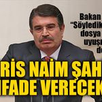 Alihan Kuriş soruşturmasında yeni gelişme: Eski Bakan İdris Naim Şahin’in ifadesine başvurulacak