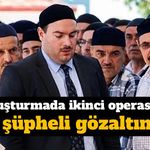 Alihan Kuriş soruşturmasında ikinci operasyon: 12 şüpheli gözaltında