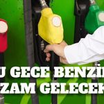Motorinin ardından benzine de zam geliyor! Benzinde 2,74 TL artış bekleniyor
