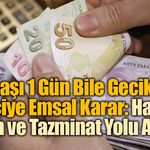 Yargıtay’dan Emsal Karar: Maaşı 1 Gün Dahi Geciken İşçiye Tazminat Hakkı