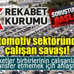 Otomotiv yan sanayisinde büyük soruşturma: Şirketler çalışanlar için anlaştı mı?