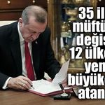 Erdoğan imzaladı: Büyükelçilikler ve 35 ilin müftülüğünde değişiklik