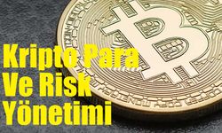 Kripto Para Ve Risk Yönetimi
