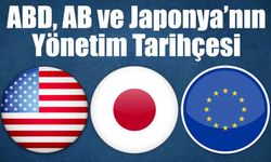 Tuba Saraçoğlu Yazdı: ABD, AB ve Japonya’nın Yönetim Tarihçesi
