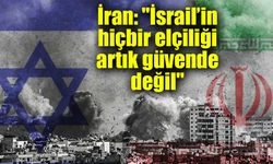 İran: "İsrail’in hiçbir elçiliği artık güvende değil"