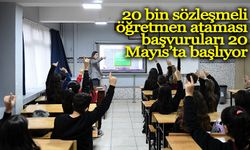 20 bin sözleşmeli öğretmen ataması başvuruları 20 Mayıs’ta başlıyor