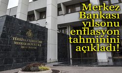 Merkez Bankası yılsonu enflasyon tahminini açıkladı!