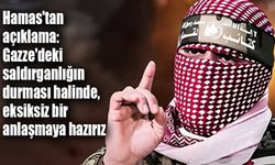 Hamas'tan açıklama: Gazze'deki saldırganlığın durması halinde, eksiksiz bir anlaşmaya hazırız
