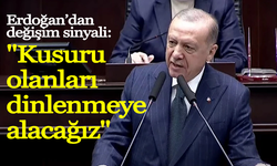 Erdoğan'dan değişim sinyali: ''Kusuru olanları dinlenmeye alacağız''