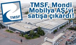 TMSF, Mondi Mobilya AŞ'yi satışa çıkardı!