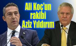 Ali Koç’un rakibi Aziz Yıldırım!