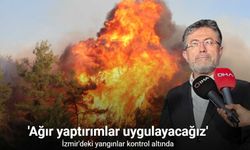 Bakan Yumaklı açıkladı: İzmir'deki yangınlar kontrol altında
