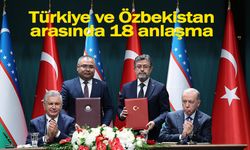 Türkiye ve Özbekistan arasında 18 anlaşma
