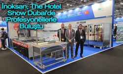 İnoksan, The Hotel Show Dubai'de Profesyonellerle Buluştu