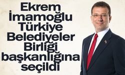 Ekrem İmamoğlu Türkiye Belediyeler Birliği başkanlığına seçildi
