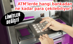 ATM'lerde hangi bankadan ne kadar para çekilebiliyor?
