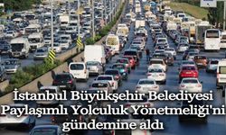 İstanbul Büyükşehir, Paylaşımlı Yolculuk Yönetmeliği'ni gündemine aldı