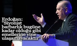 Cumhurbaşkanı Erdoğan: "Siyonist barbarlık bugüne kadar olduğu gibi emellerine yine ulaşamayacaktır"