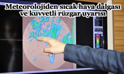 Meteorolojiden sıcak hava dalgası ve kuvvetli rüzgar uyarısı