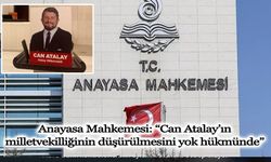 Anayasa Mahkemesi: “Can Atalay’ın milletvekilliğinin düşürülmesini yok hükmünde”