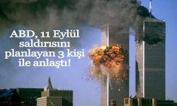 ABD, 11 Eylül saldırısını planlayan 3 kişi ile anlaştı!