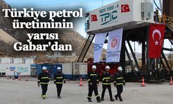 Türkiye petrol üretiminin yarısı Gabar'dan