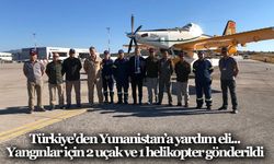 Türkiye'den yardım için gönderilen 2 uçakla 1 helikopter Yunanistan'a ulaştı