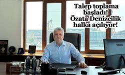 Talep toplama başladı!Özata Denizcilik halka açılıyor!