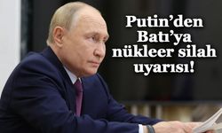 Putin’den, Batı’ya nükleer silah uyarısı!