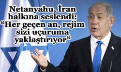 Netanyahu, İran halkına seslendi: “Her geçen an, rejim sizi uçuruma yaklaştırıyor”