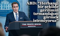 ABD: “Herhangi bir şekilde gerilimin tırmandığını görmek istemiyoruz”