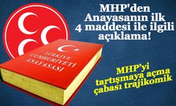 MHP'den Anayasanın ilk 4 maddesi ile ilgili açıklama