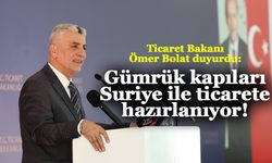 Gümrük kapıları Suriye ile ticarete hazırlanıyor!